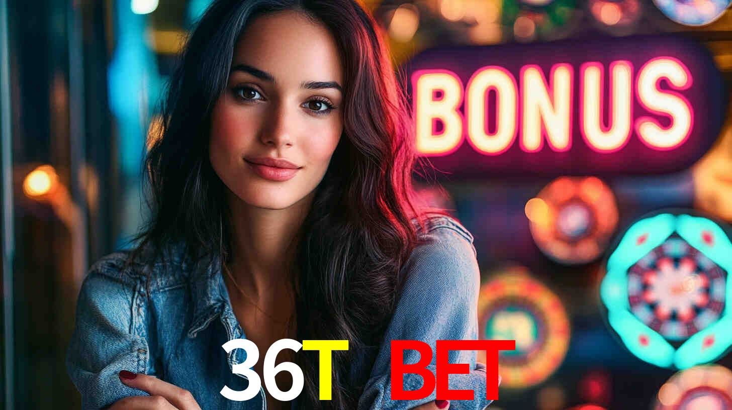 36T BET
