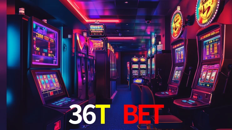 36T BET